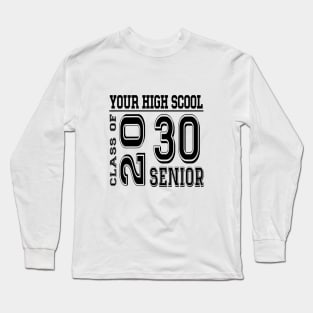 High School Senior 2030 Class of 2030 Graduate College Long Sleeve T-Shirt